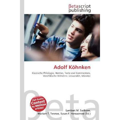 Adolf Köhnken, Fachbücher von Lambert M. Surhone, Mariam T. Tennoe, Susan F. Henssonow