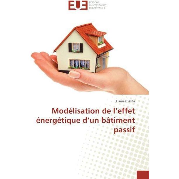 Modélisation de l'effet énergétique d'un bâtiment passif, Fachbücher