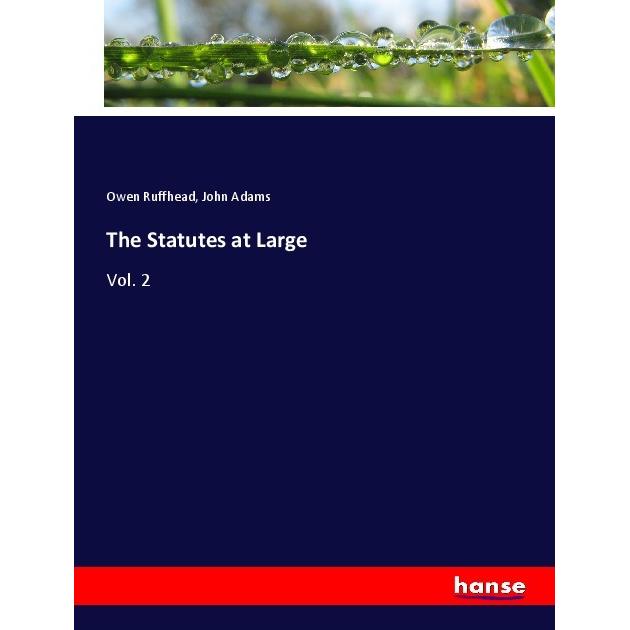 The Statutes at Large, Fachbücher von John Adams, Owen Ruffhead