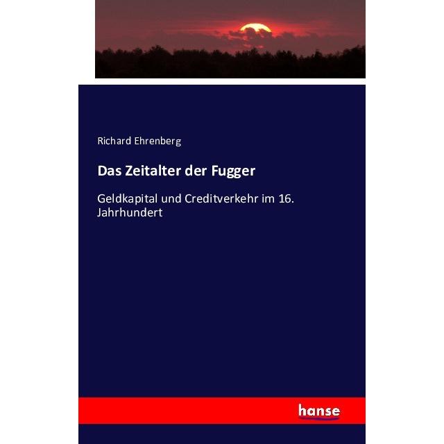 Das Zeitalter der Fugger, Fachbücher von Richard Ehrenberg