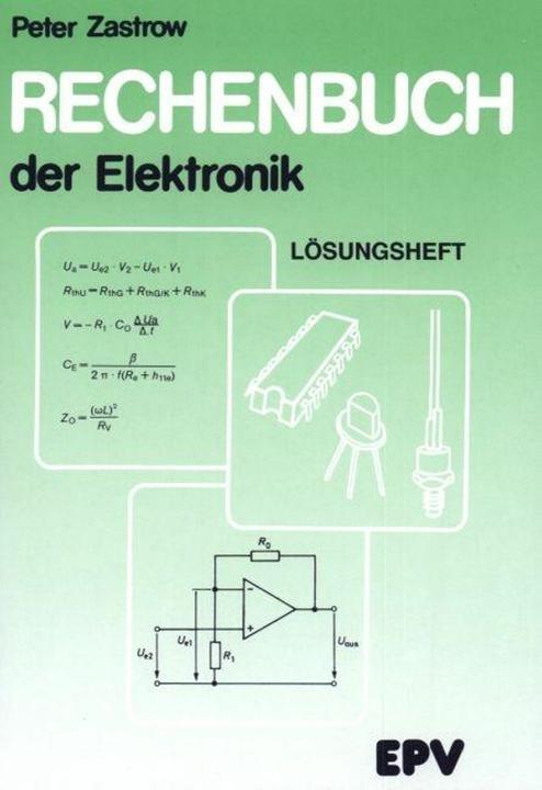 Produktbild Rechenbuch der Elektronik. Lösungsheft (Deutsch, Peter Zastrow, 2006)