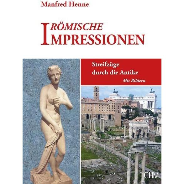 Henne:Römische Impressionen, Sachbücher von Manfred Henne