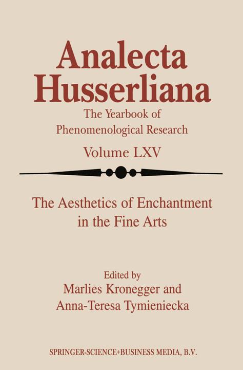 The Aesthetics of Enchantment in the Fine Arts (Englisch, Anna-Teresa Tymieniecka, M. Kronegger, 2010)