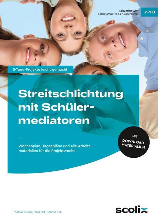 Produktbild Streitschlichtung mit Schülermediatoren (Deutsch, Corinna Tilp, Franz Hilt, Thomas Grüner, 2015)