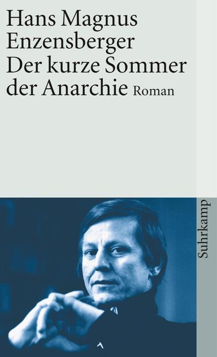 Produktbild Der kurze Sommer der Anarchie (Deutsch, Hans Magnus Enzensberger, 2015)