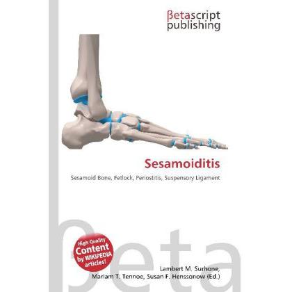 Sesamoiditis, Fachbücher von Lambert M. Surhone, Miriam T. Timpledon, Susan F. Marseken