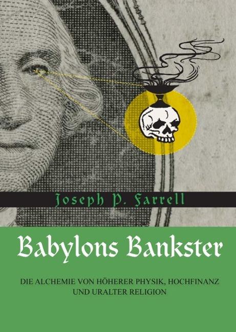 Produktbild Babylons Bankster (Deutsch, Joseph P. Farrell, 2012)