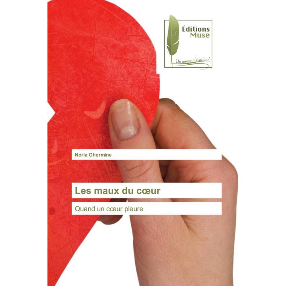 Les maux du coeur, Fachbücher von Noria Ghermine