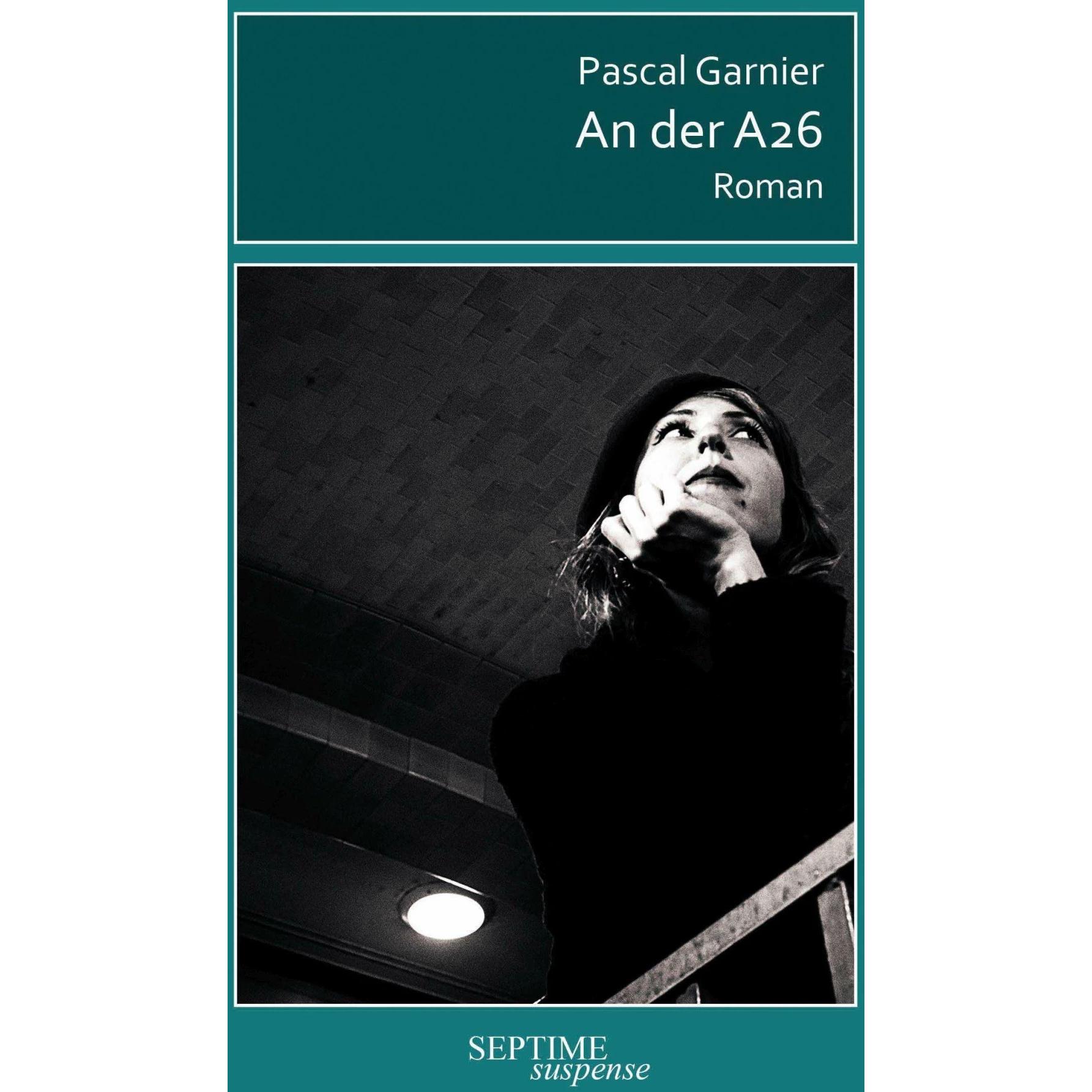 Thumbnail - An der A26, Belletristik von Pascal Garnier
