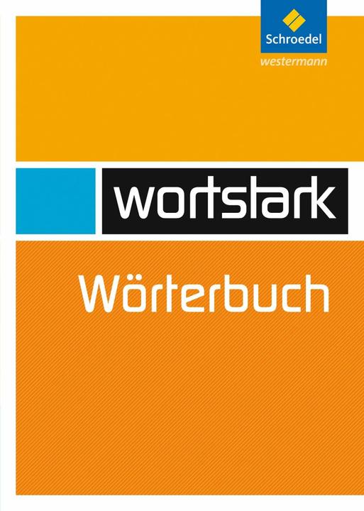 Produktbild Wortstark. Wörterbuch (Deutsch, August Busse, Anna Werner, Peter Kühn, Fritz Wiesmann, Annika Blanke, Julia Reisch, Holger Döding, Irmgard Honnef-Becker, 2006)