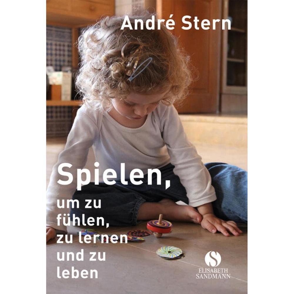 Spielen, um zu fühlen, zu lernen und zu leben, Ratgeber von André Stern