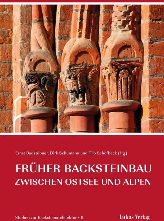 Produktbild Studien zur Backsteinarchitektur / Früher Backsteinbau (Deutsch, Ernst Badstübner, Ernst Schumann, Tilo Schöfbeck, 2024)
