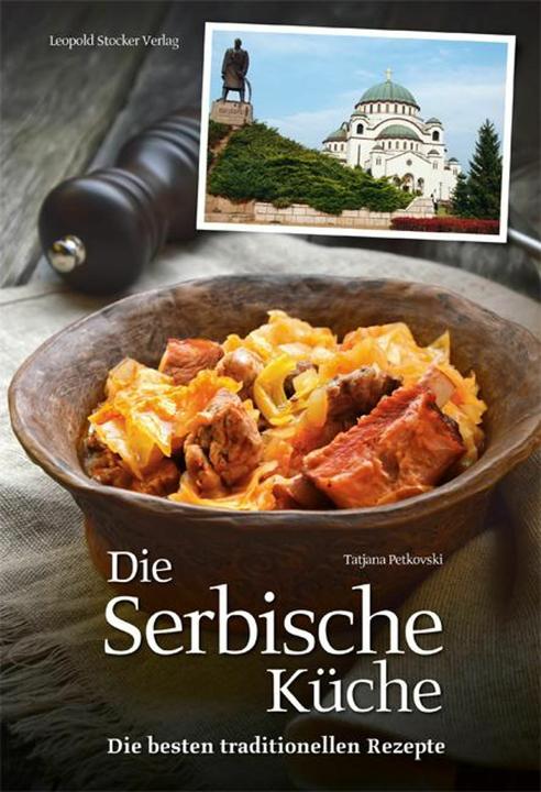 Actual product image Die Serbische Küche (German, Tatjana Petkovski, 2016)