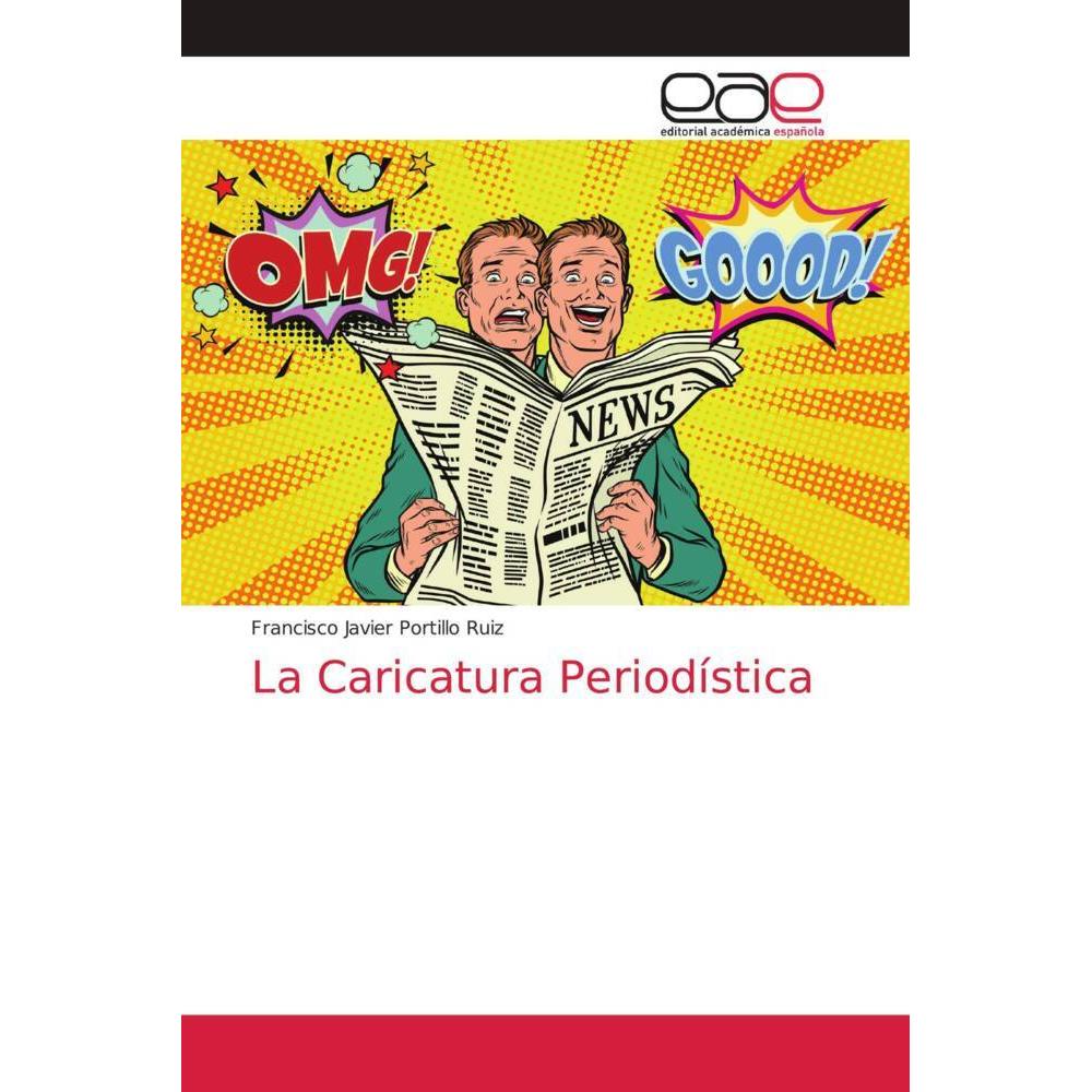 La Caricatura Periodística, Fachbücher von Francisco Javier Portillo Ruiz