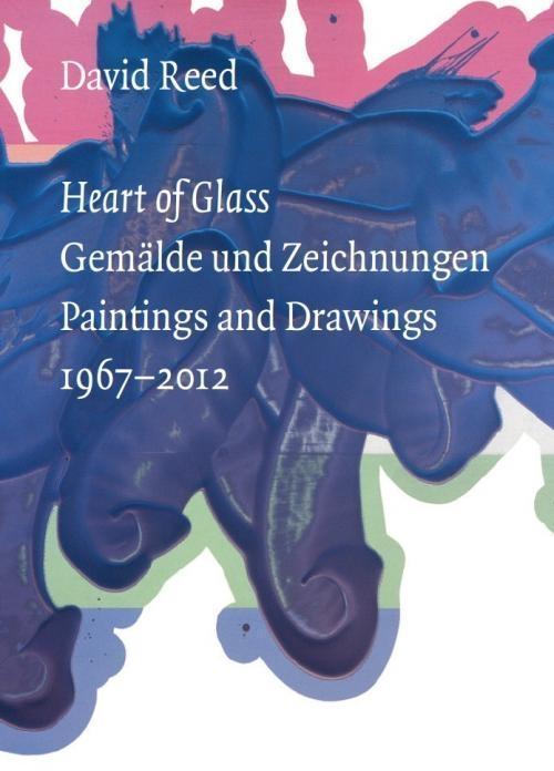 Produktbild David Reed: Heart of Glass (Deutsch, David Reeds, Stephan Schreyer Berg, 2013)