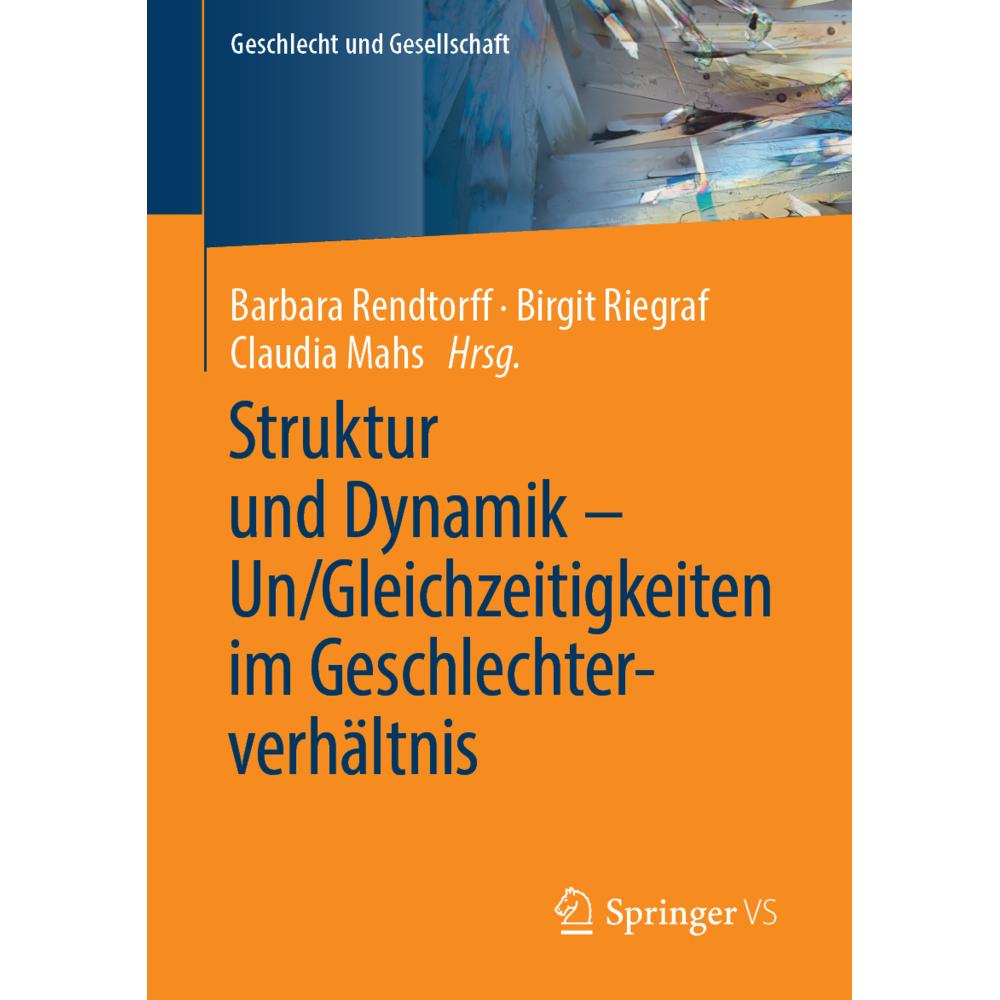 Struktur und Dynamik - Un/Gleichzeitigkeiten im Geschlechterverhältnis, Fachbücher von Barbara Rendtorff, Birgit Riegraf...