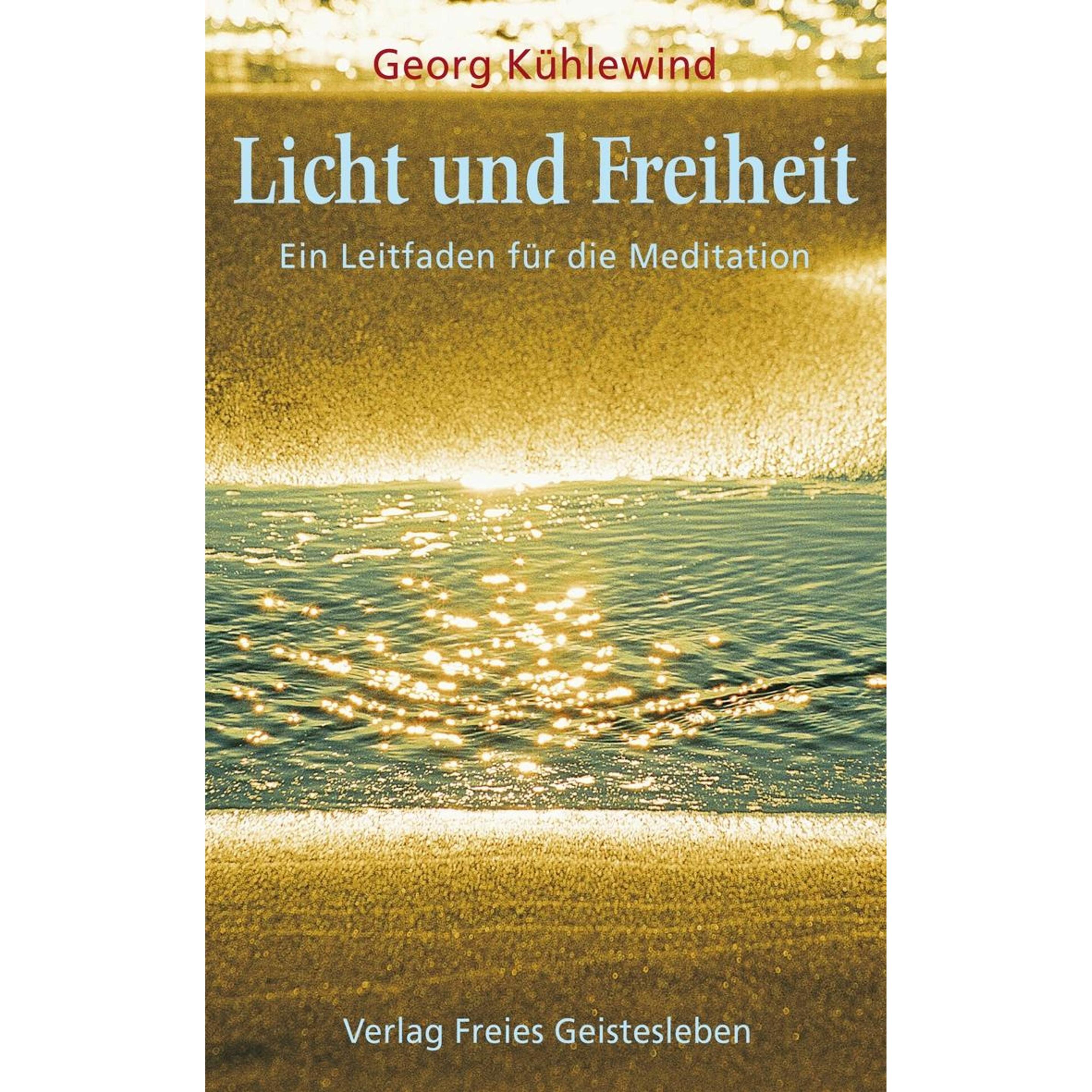 Licht und Freiheit, Sachbücher von Georg Kühlewind, Evelies Schmidt