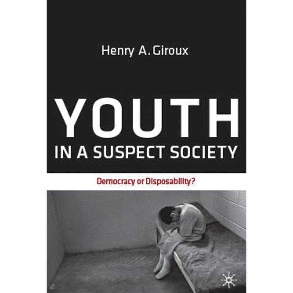 Youth in a Suspect Society, Fachbücher von H. Giroux