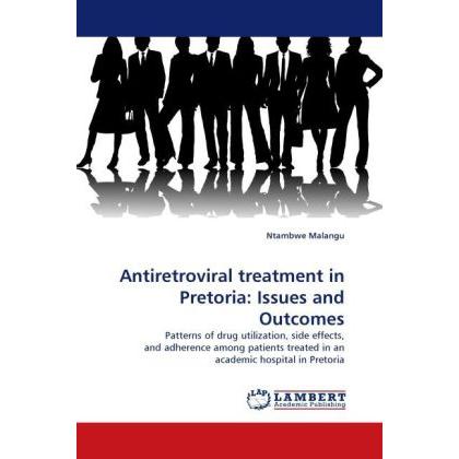 Antiretroviral treatment in Pretoria: Issues and Outcomes, Fachbücher