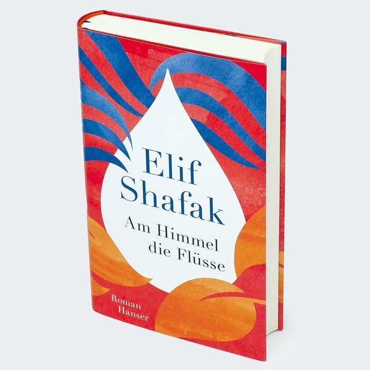 Produktbild Am Himmel die Flüsse (Deutsch, Elif Shafak, 2024)