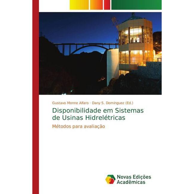 Disponibilidade em Sistemas de Usinas Hidrelétricas, Fachbücher von Gustavo Monne Alfaro