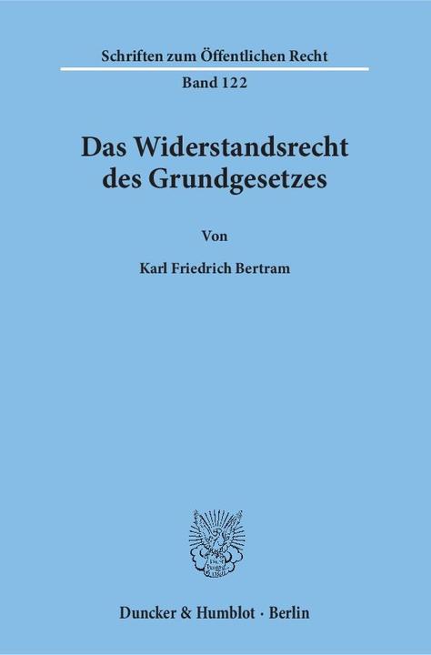 Produktbild Das Widerstandsrecht des Grundgesetzes (Deutsch, Karl Friedrich Bertram, 1970)