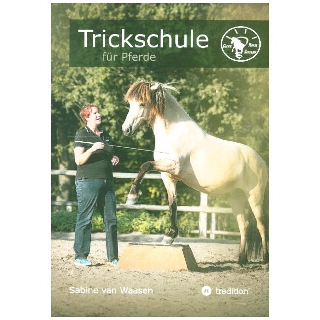 Trickschule für Pferde, Ratgeber von Sabine van Waasen