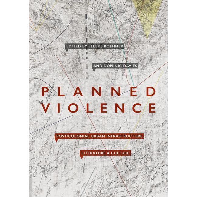 Planned Violence, Fachbücher von Dominic Davies, Elleke Boehmer