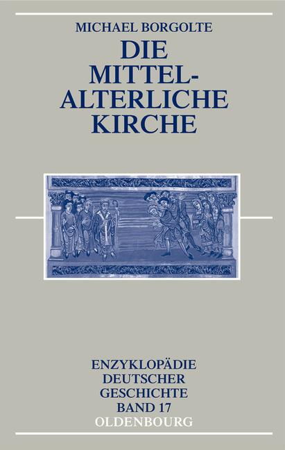 Produktbild Die mittelalterliche Kirche (Deutsch, Michael Borgolte, 2004)