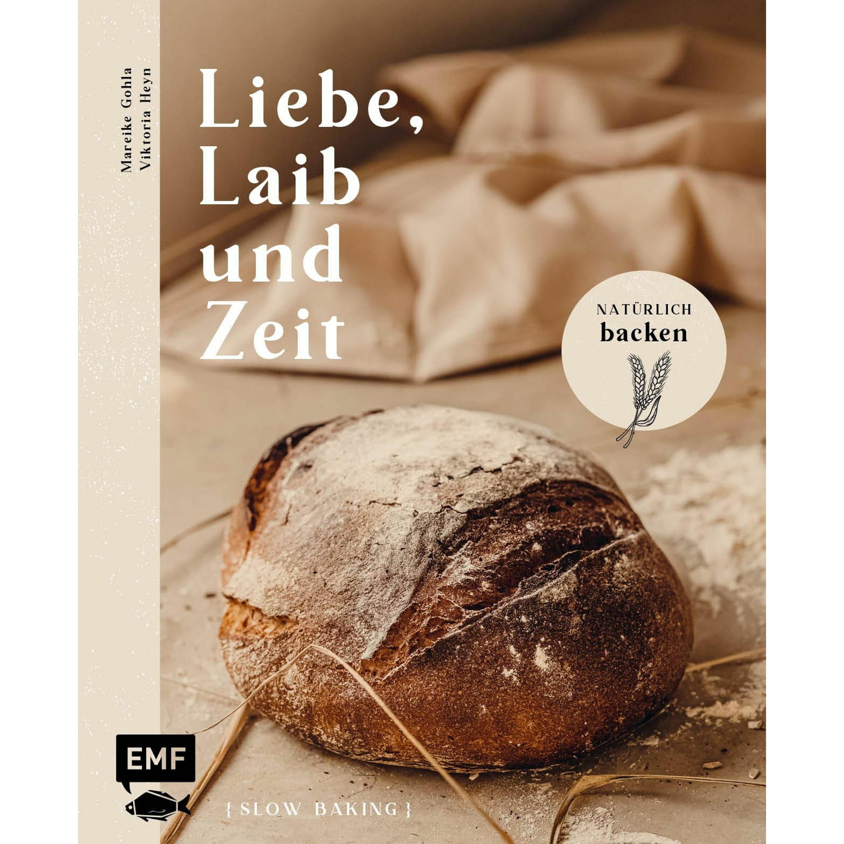 Edition Fischer Liebe, Laib Und Zeit – Natürlich Brot Backen, Manuale Di Viktoria Heyn, Mareike Gohla