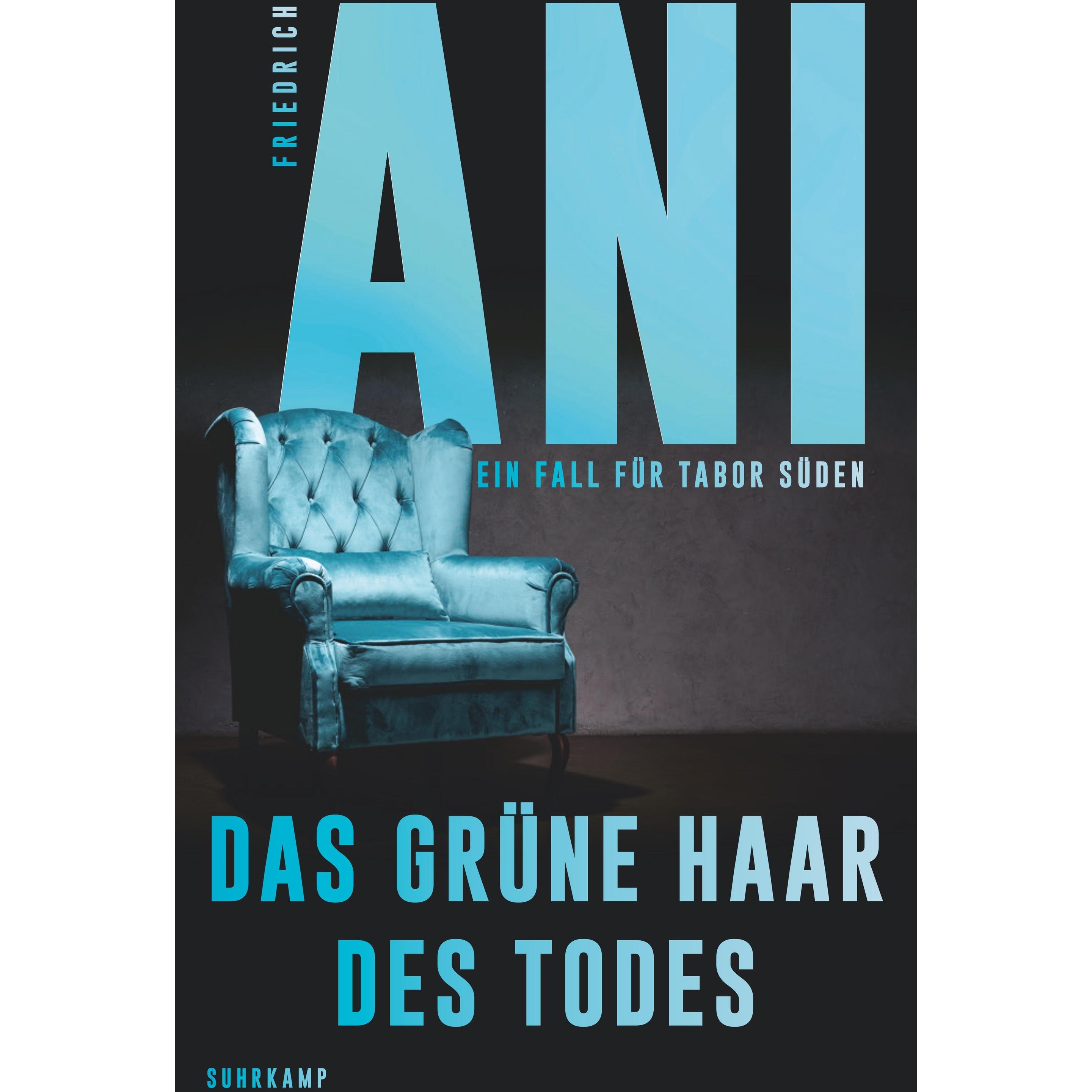 Das grüne Haar des Todes, Belletristik von Friedrich Ani
