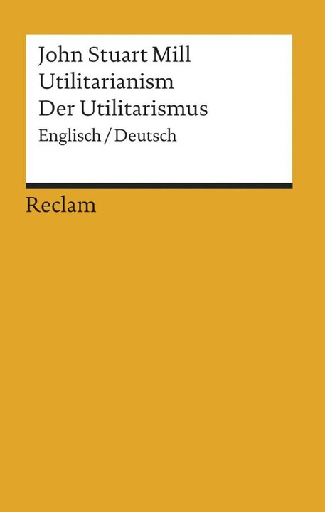 Produktbild Utilitarianism (Deutsch, Englisch, John Stuart Mill, 2006)