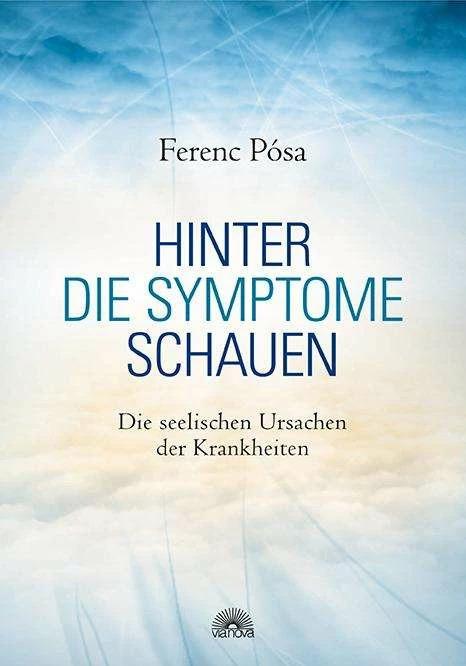 Produktbild Hinter die Symptome schauen (Deutsch, Ferenc Pósa, 2013)