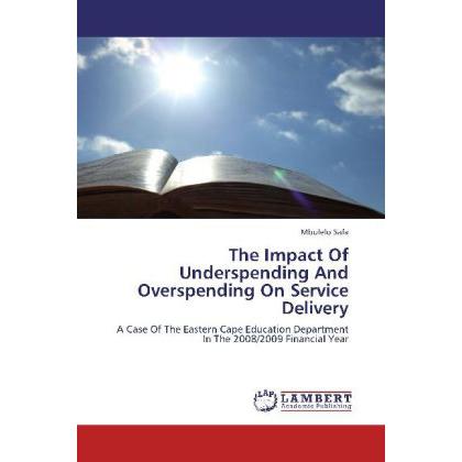 The Impact Of Underspending And Overspending On Service Delivery, Fachbücher