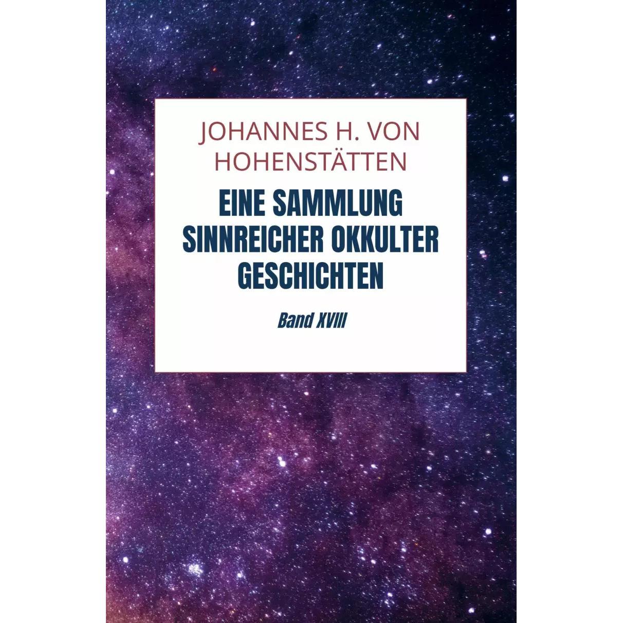 Eine Sammlung sinnreicher okkulter Geschichten, Ratgeber von Johannes H. von Hohenstätten