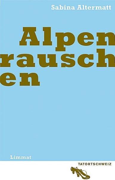 Produktbild Alpenrauschen (Deutsch, Sabina Altermatt, 2008)