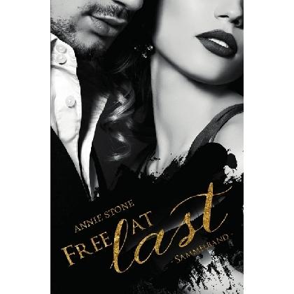 Free at last - Sammelband, Belletristik von Annie Stone