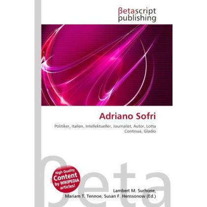 Adriano Sofri, Fachbücher von Lambert M. Surhone, Mariam T. Tennoe, Susan F. Henssonow