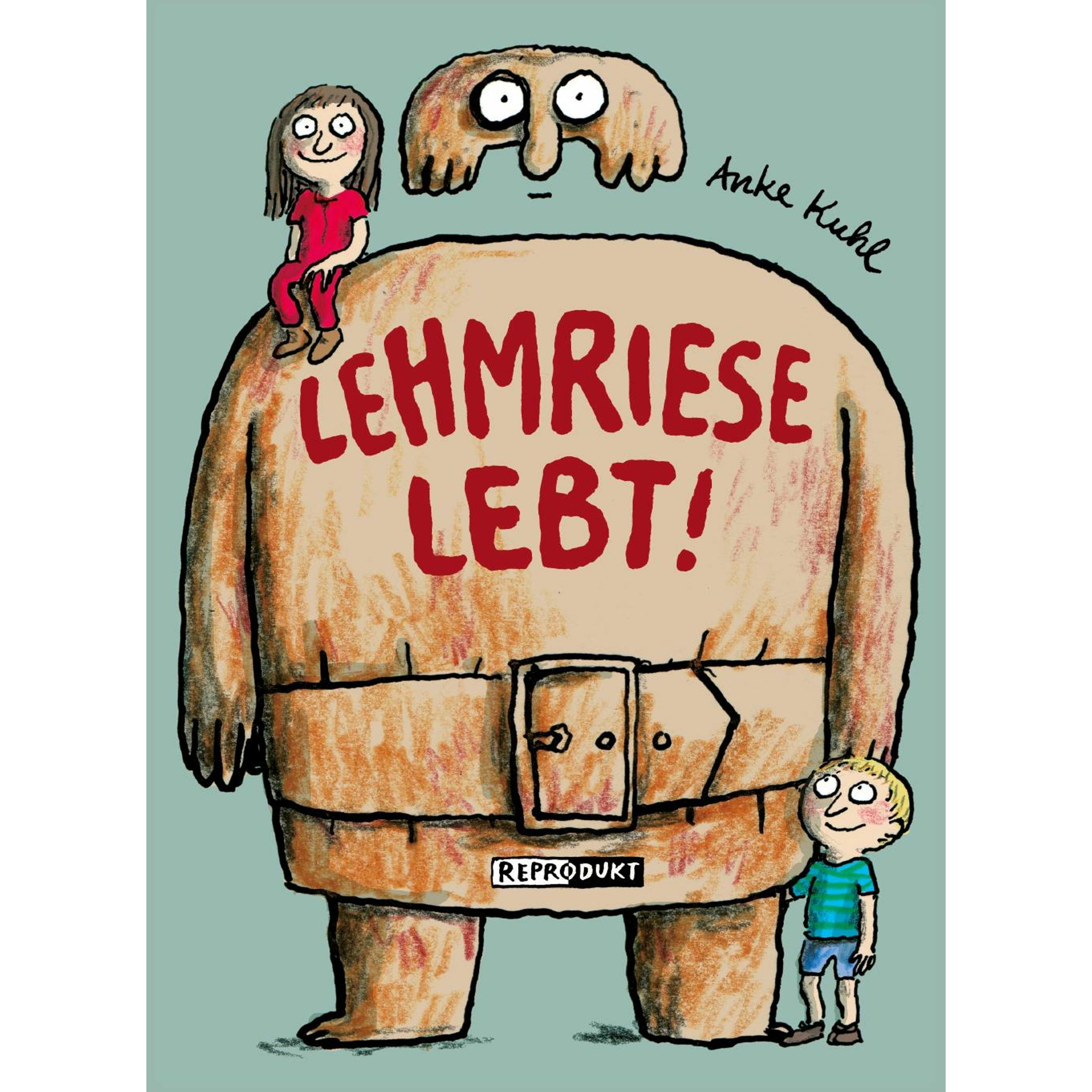 Lehmriese lebt!, Belletristik von Anke Kuhl