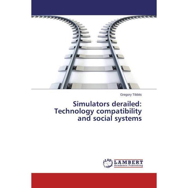 Simulators derailed: Technology compatibility and social systems, Fachbücher