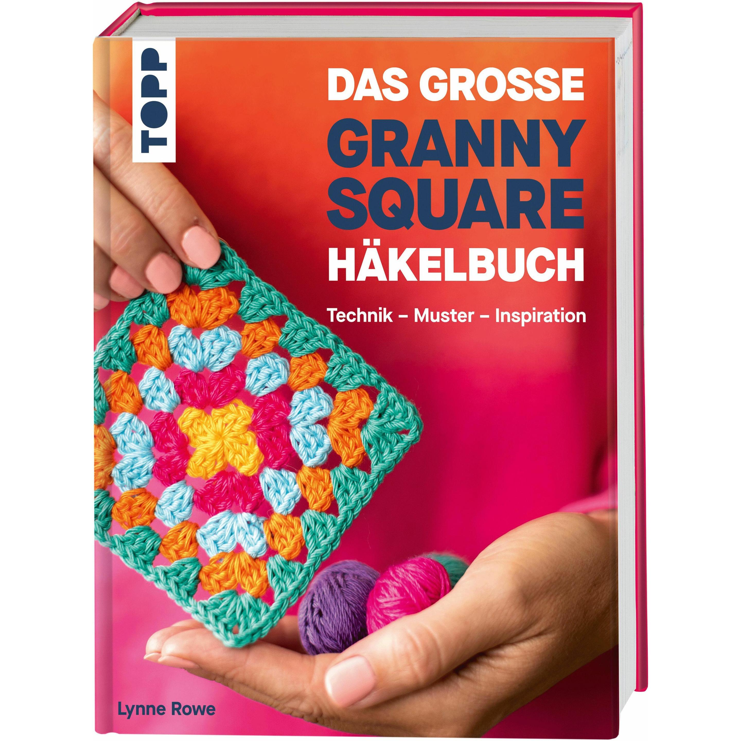 Das grosse Granny Square Häkelbuch, Manuale di Lynne Rowe