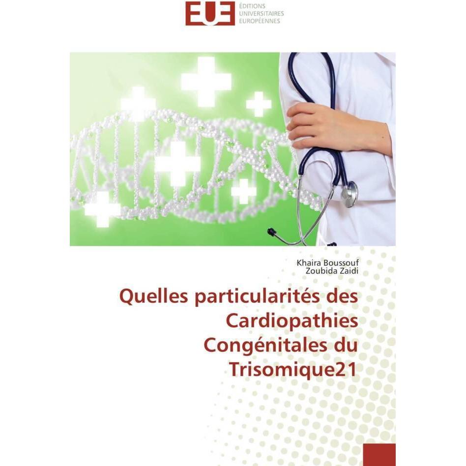 Thumbnail - Quelles particularités des Cardiopathies Congénitales du Trisomique21, Fachbücher von Zoubida Zaidi, Khaira Boussouf