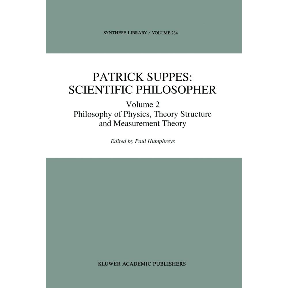 Patrick Suppes: Scientific Philosopher, Fachbücher von P. Humphreys