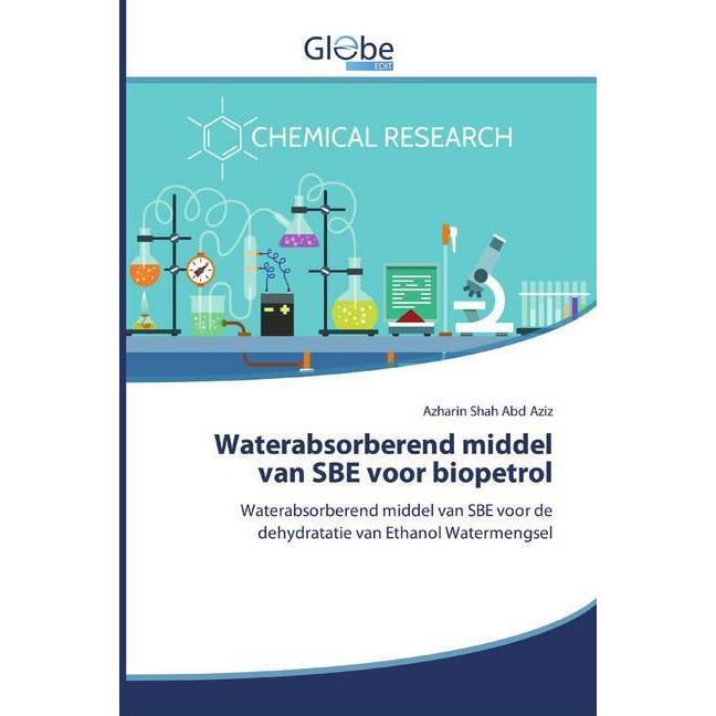 Waterabsorberend middel van SBE voor biopetrol, Fachbücher von Azharin Shah Abd Aziz