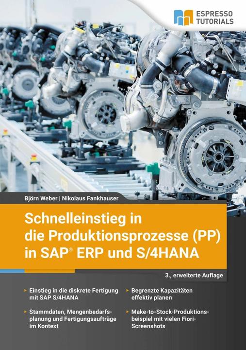 Image du produit Espresso Tutorials Schnelleinstieg in die Produktionsprozesse (PP) in SAP ERP und S/4HANA (Allemand, Nikolaus Fankhauser, Björn Weber, 2021)