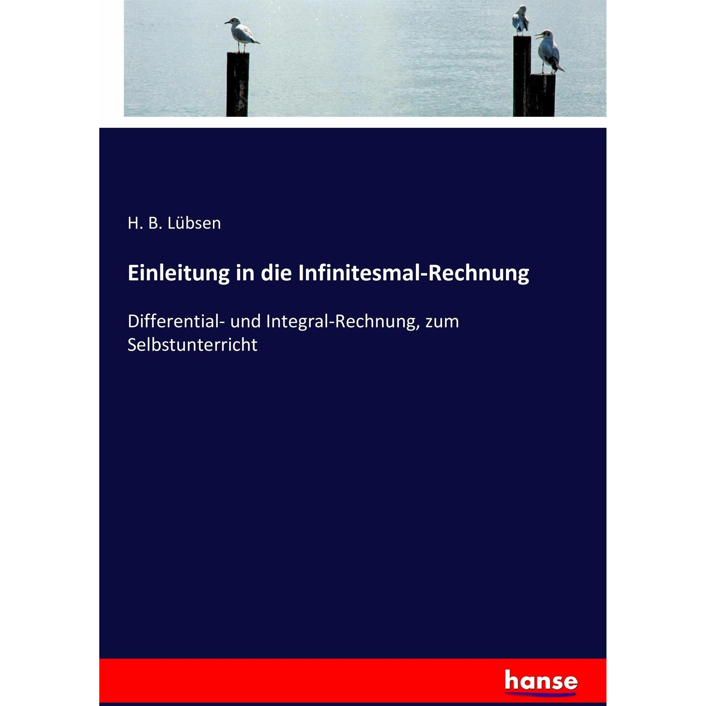 Einleitung in die Infinitesmal-Rechnung, Schulbücher von H. B. Lübsen