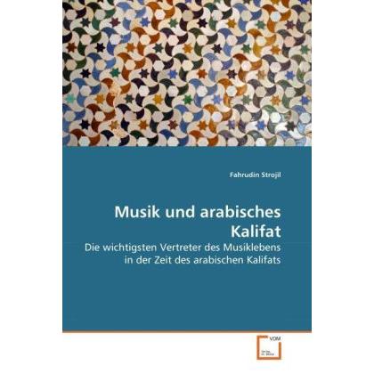 Thumbnail - Musik und arabisches Kalifat, Fachbücher von Fahrudin Strojil
