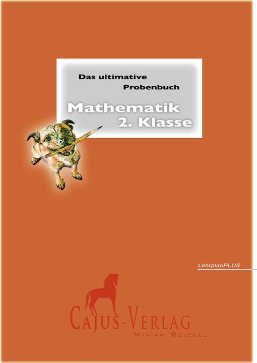 Produktbild Reichel, M: Das ultimative Probenbuch Mathematik 2. Klasse (Deutsch, Miriam Reichel, 2020)