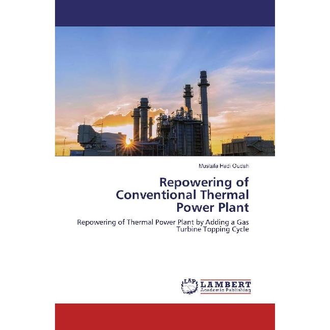 Repowering of Conventional Thermal Power Plant, Fachbücher von Mustafa Hadi Oudah