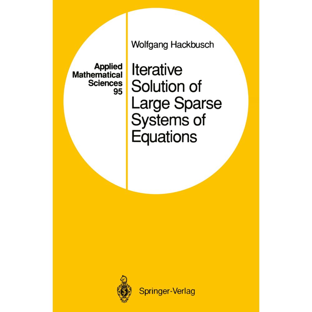 Iterative Solution of Large Sparse Systems of Equations, Fachbücher von Wolfgang Hackbusch